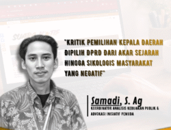 Kritik Pemilihan Kepala Daerah Dipilih DPRD dari Akar Sejarah Hingga Sikologis Masyarakat yang Negatif